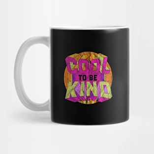 Cool to be Kind Mug